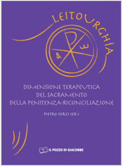 DIMENSIONE TERAPEUTICA DEL SACRAMENTO DELLA PENITENZA-RICONCILIAZIONE
