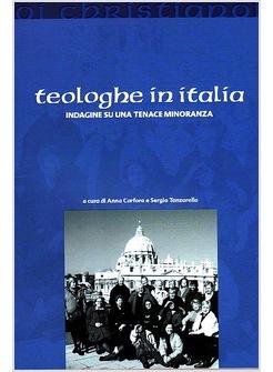 TEOLOGHE IN ITALIA INDAGINE SU UNA TENACE MINORANZA