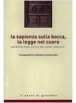 LA SAPIENZA SULLA BOCCA LA LEGGE NEL CUORE