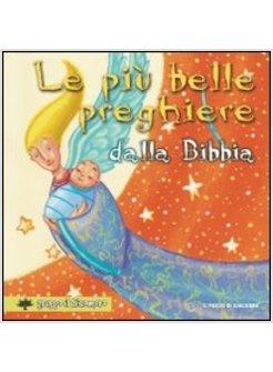 PIU' BELLE PREGHIERE DELLA BIBBIA (LE)