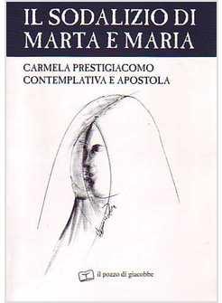 SODALIZIO DI MARTA E MARIA  CARMELA PRESTIGIACOMO CONTEMPLATIVA E APOSTOLA