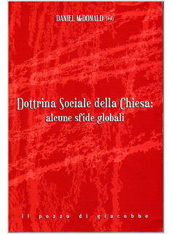 DOTTRINA SOCIALE DELLA CHIESA ALCUNE SFIDE GLOBALI