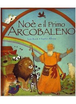 NOE' E IL PRIMO ARCOBALENO