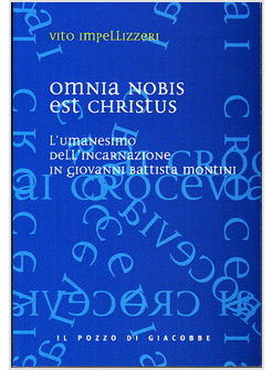 OMNIA NOBIS EST CHRISTUS. L'UMANESIMO DELL'INCARNAZIONE IN GIOVANNI BATTISTA