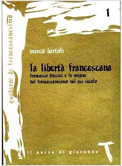 LIBERTA' FRANCESCANA. FRANCESCO D'ASSISI E LE ORIGINI DEL FRANCESCANESIMO