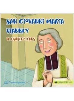 SAN GIOVANNI MARIA VIANNEY. IL CURATO D'ARS. IL PICCOLO GREGGE