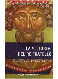 VITTORIA DEL RE FRATELLO UN'INTERPRETAZIONE DI 1 SAM 17,1-18,5 (LA)