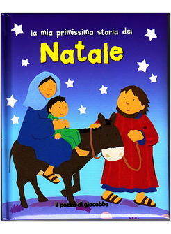 MIA PRIMISSIMA STORIA DEL NATALE (LA)