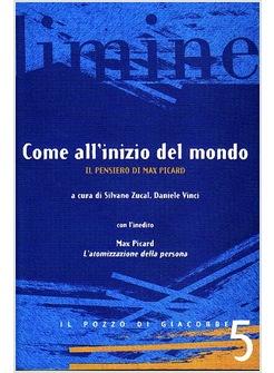 COME ALL'INIZIO DEL MONDO IL PENSIERO DI MAX PICARD