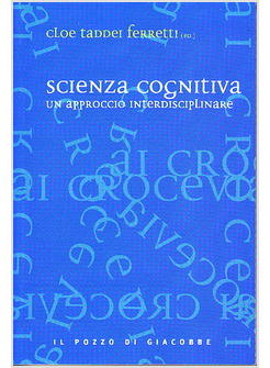 SCIENZA COGNITIVA. UN APPROCCIO INTERDISCIPLINARE