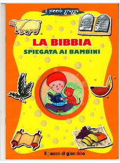 LA BIBBIA SPIEGATA AI BAMBINI. IL PICCOLO GREGGE