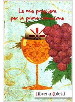 LE MIE PREGHIERE PER LA PRIMA COMUNIONE