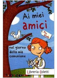 AI MIEI AMICI NEL GIORNO DELLA MIA COMUNIONE PER BIMBE