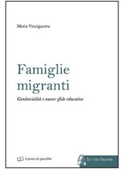 FAMIGLIE MIGRANTI. GENITORIALITA' E NUOVE SFIDE EDUCATIVE