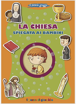 LA CHIESA SPIEGATA AI BAMBINI. IL PICCOLO GREGGE