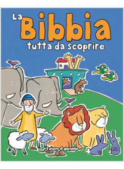 LA BIBBIA TUTTA DA SCOPRIRE