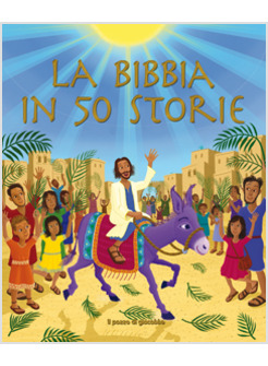 LA BIBBIA IN 50 STORIE