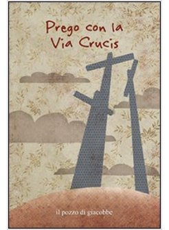 PREGO CON LA VIA CRUCIS