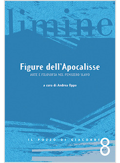 FIGURE DELL'APOCALISSE. ARTE E FILOSOFIA NEL PENSIERO SLAVO