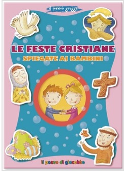 LE FESTE CRISTIANE SPIEGATE AI BAMBINI. IL PICCOLO GREGGE