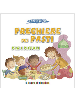 PREGHIERE DEI PASTI PER I PICCOLI. IL PICCOLO GREGGE