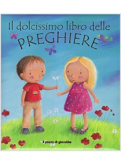 IL DOLCISSIMO LIBRO DELLE PREGHIERE