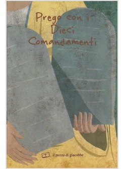 PREGO CON I DIECI COMANDAMENTI