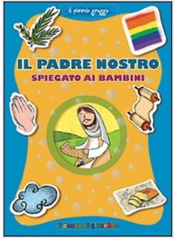 IL PADRE NOSTRO SPIEGATO AI BAMBINI. IL PICCOLO GREGGE