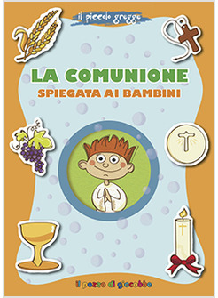LA COMUNIONE SPIEGATA AI BAMBINI IL PICCOLO GREGGE