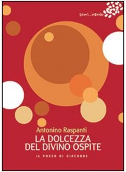 LA DOLCEZZA DEL DIVINO OSPITE