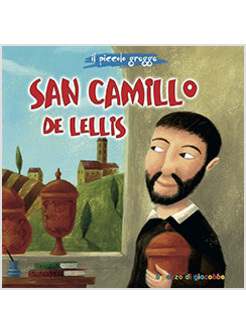 SAN CAMILLO DE LELLIS. IL PICCOLO GREGGE