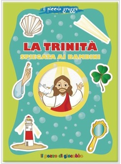 LA TRINITA' SPIEGATA AI BAMBINI. IL PICCOLO GREGGE