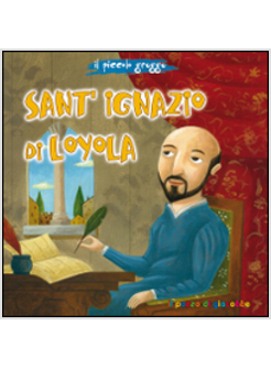 SANT'IGNAZIO DI LOYOLA. IL PICCOLO GREGGE