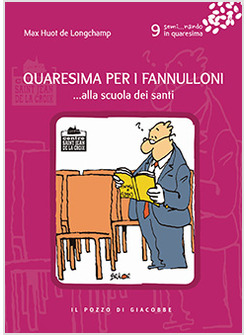 QUARESIMA PER I FANNULLONI ...ALLA SCUOLA DEI SANTI. VOL. 9