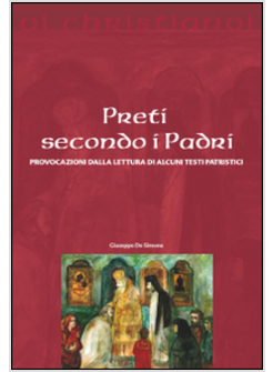 PRETI SECONDO I PADRI. PROVOCAZIONI DALLA LETTURA DI ALCUNI TESTI PATRISTICI