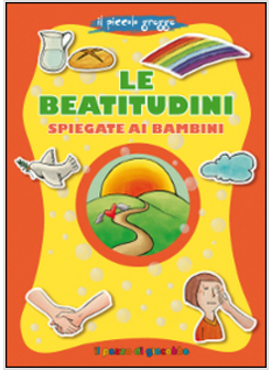 LE BEATITUDINI SPIEGATE AI BAMBINI. IL PICCOLO GREGGE
