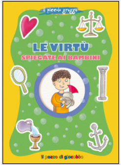 LE VIRTU' SPIEGATE AI BAMBINI. IL PICCOLO GREGGE