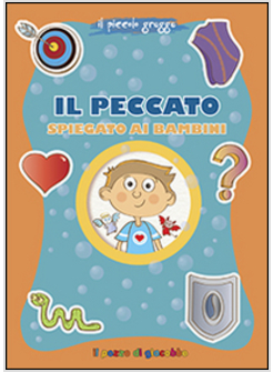 IL PECCATO SPIEGATO AI BAMBINI. IL PICCOLO GREGGE