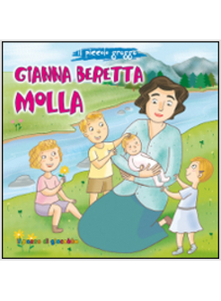 GIANNA BERETTA MOLLA. IL PICCOLO GREGGE