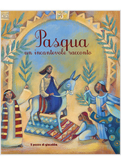 PASQUA. UN INCANTEVOLE RACCONTO