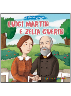 LUIGI MARTIN E ZELIA GUERIN. IL PICCOLO GREGGE