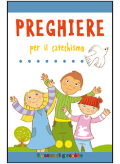 PREGHIERE PER IL CATECHISMO