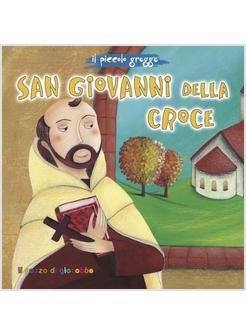 SAN GIOVANNI DELLA CROCE. IL PICCOLO GREGGE