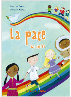 LA PACE, SAI COS'E'?