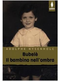 BUBELE' IL BAMBINO NELL'OMBRA