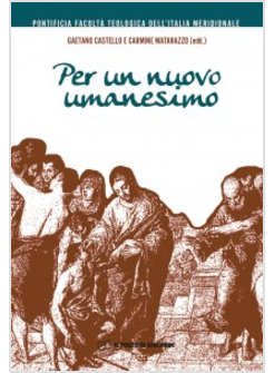PER UN NUOVO UMANESIMO