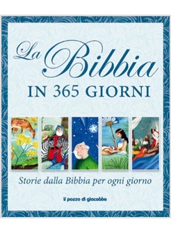 LA BIBBIA IN 365 GIORNI STORIE DALLA BIBBIA PER OGNI GIORNO