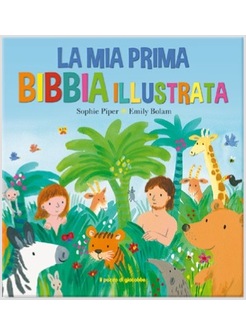 LA MIA PRIMA BIBBIA ILLUSTRATA