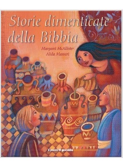 STORIE DIMENTICATE DELLA BIBBIA