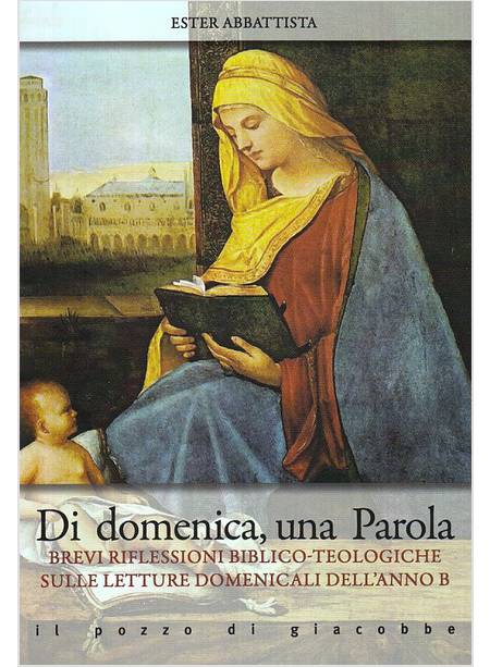 DI DOMENICA LA PAROLA. BREVI RIFLESSIONI BIBLICO-TEOLOGICHE SULLE LETTURE